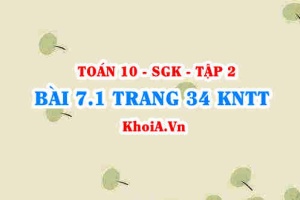Bài 7.1 trang 34 Toán 10 Kết nối tri thức Tập 2